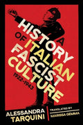 A History of Italian Fascist Culture,▀1922-1943 - MPHOnline.com