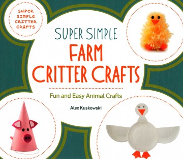 Super Simple Farm Critter Crafts – MPHOnline.com