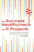 THE SUCCESS HEALTHCHECK FOR IT PROJECTS: AN INSIDER`S GUIDE - MPHOnline.com