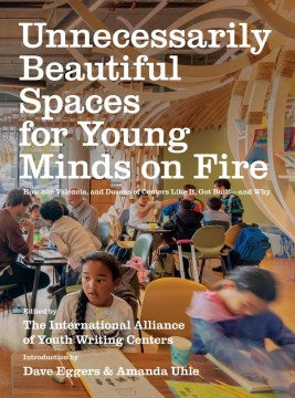 Unnecessarily Beautiful Spaces for Young Minds on Fire - MPHOnline.com