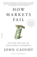 How Markets Fail : The Rise and Fall of Free Market Economics - MPHOnline.com