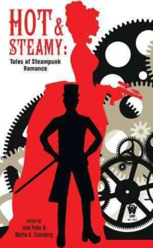 Hot and Steamy - Tales of Steampunk Romance - MPHOnline.com