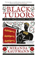 Black Tudors - The Untold Story - MPHOnline.com