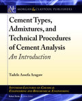 Cement Types, Admixtures, and Technical Procedures of Cement Analysis - MPHOnline.com