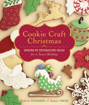 Cookie Craft Christmas - Dozens of Decorating Ideas for a Sweet Holiday - MPHOnline.com