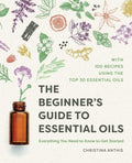 The Beginner's Guide to Essential Oils - MPHOnline.com