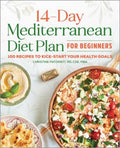 The 14 Day Mediterranean Diet Plan for Beginners - MPHOnline.com