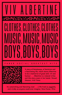 Clothes, Clothes, Clothes. Music, Music, Music. Boys, Boys, Boys. (Faber Social Greatest Hits) - MPHOnline.com