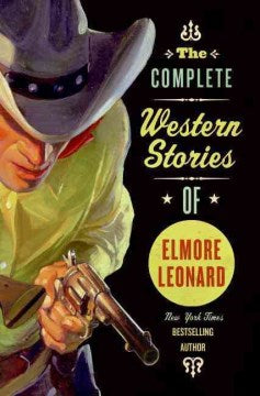 The Complete Western Stories of Elmore Leonard - MPHOnline.com