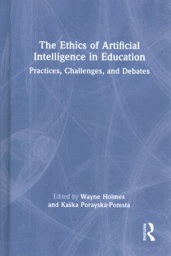 The Ethics of Artificial Intelligence in Education - MPHOnline.com