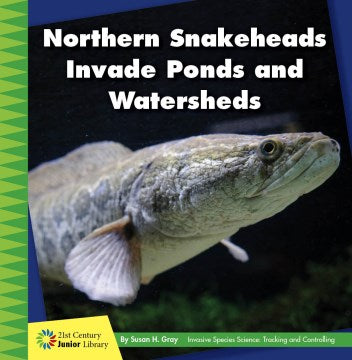 Northern Snakeheads Invade Ponds and Watersheds - MPHOnline.com