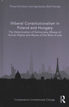 Illiberal Constitutionalism in Poland and Hungary - MPHOnline.com