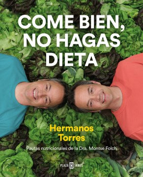 Come bien, no hagas dieta/ Eat Right, Don't Diet - MPHOnline.com