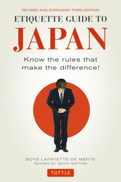 Etiquette Guide to Japan: Know the Rules that Make the Difference!, 3E - MPHOnline.com