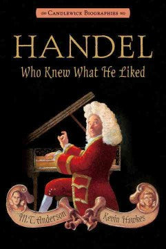 Handel, Who Knew What He Liked - MPHOnline.com