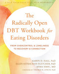 The Radically Open DBT Workbook for Eating Disorders - MPHOnline.com