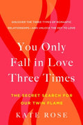 You Only Fall in Love Three Times - The Secret Search for Our Twin Flame - MPHOnline.com