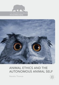 Animal Ethics and the Autonomous Animal Self - MPHOnline.com