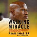 Walking Miracle - MPHOnline.com