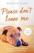 Please Don't Leave Me: A True Story - MPHOnline.com