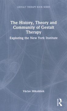 The History, Theory and Community of Gestalt Therapy - MPHOnline.com