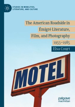 The American Roadside in ?migr? Literature, Film, and Photography - MPHOnline.com