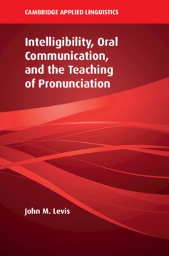 Intelligibility, Oral Communication, and the Teaching of Pronunciation - MPHOnline.com