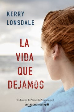 La vida que dejamos / Everything We Left Behind - MPHOnline.com