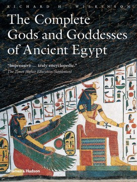 The Complete Gods and Goddesses of Ancient Egypt - MPHOnline.com