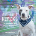 Pit Bull Heroes - MPHOnline.com