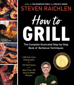 How to Grill - The Complete Illustrated Book of Barbecue Techniques, a Barbecue Bible! Cookbook (Steven Raichlen Barbecue Bible Cookbooks) - MPHOnline.com