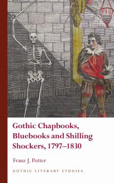 Gothic Chapbooks, Bluebooks and Shilling Shockers, 1797-1830 - MPHOnline.com