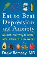 Eat to Beat Depression and Anxiety - MPHOnline.com