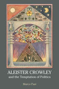 Aleister Crowley and the Temptation of Politics - MPHOnline.com