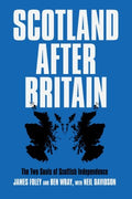 Scotland After Britain - MPHOnline.com