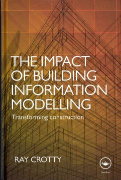 The Impact of Building Information Modelling - MPHOnline.com