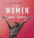 25 Women Who Dared to Compete - MPHOnline.com