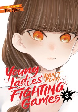 Young Ladies Don't Play Fighting Games 3 - MPHOnline.com