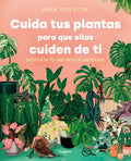 Cuida tus plantas para que ellas cuiden de ti / Take Care of Your Plants so That They Take Care of You - MPHOnline.com