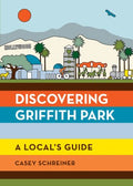 Discovering Griffith Park - MPHOnline.com