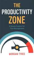 The Productivity Zone: A Simple System for Time Management - MPHOnline.com