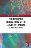 Philanthropic Foundations at the League of Nations - MPHOnline.com