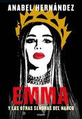 Emma y las otras se?oras del narco / Emma and Other Narco Women - MPHOnline.com