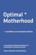 Optimal Motherhood and Other Lies Facebook Told Us - MPHOnline.com