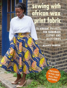 Sewing with African Wax Print Fabric - MPHOnline.com