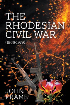 The Rhodesian Civil War 1966-1979 - MPHOnline.com