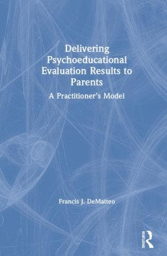 Delivering Psycho-educational Evaluation Results to Parents - MPHOnline.com