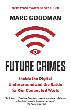 Future Crimes: Inside the Digital Underground and the Battle for Our Connected World - MPHOnline.com