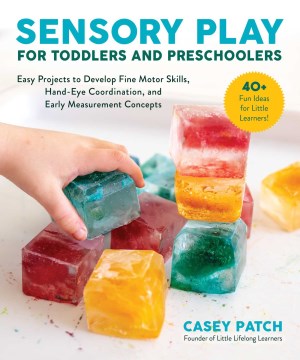 Sensory Play for Toddlers and Preschoolers - MPHOnline.com