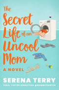 The Secret Life of an Uncool Mom - MPHOnline.com